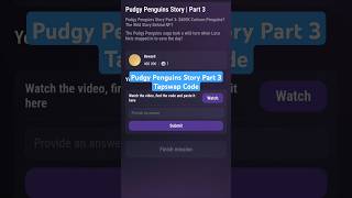 Pudgy Penguins Story Part 3  Tapswap Video Code [upl. by Aropizt788]