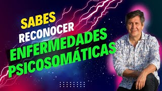 CÓMO RECONOCER LAS ENFERMEDADES PSICOSOMÁTICAS [upl. by Juliana]