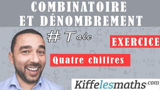 Combinatoire et dénombrement Exercice 4 Quatre chiffres [upl. by Ettigdirb]