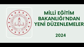 MİLLİ EĞİTİM BAKANLIĞINDAN YENİ DÜZENLEMELER 2024 [upl. by Enal149]