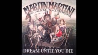 Martin Martini and The Bone Palace Orchestra  Without Grace [upl. by Nhguavoj]