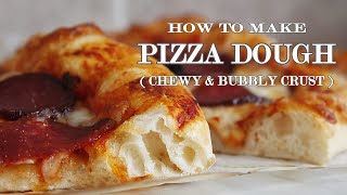 Homemade Pizza Dough Recipe  CRISPY CHEWY BUBBLY CRUST [upl. by Allisurd]