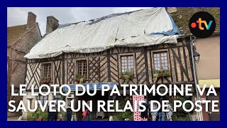 le Loto du Patrimoine 2024 au secours dun ancien relais de poste [upl. by Hughmanick]