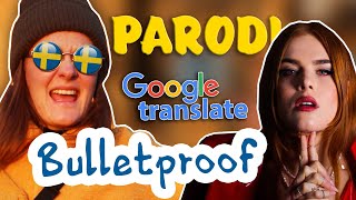 BULLETPROOF  Google translate [upl. by Manthei]