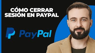 Cerrar sesión en PayPal  Cómo cerrar sesión en la cuenta de PayPal 2023 [upl. by Elyrad662]