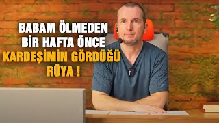 Babam ölmeden 1 hafta önce kardeşimin gördüğü rüya  Kerem Önder [upl. by Arutek]