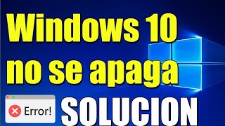 Error Windows 10 no se apaga I 3 SOLUCIONES [upl. by Korb]