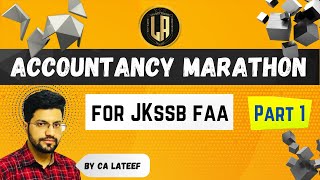 Marathon Session on Accountancy for JKSSB Finance Accounts Assistant Exam  Part 1  by CA Lateef [upl. by Ttirrem]