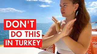 9 Things NOT to do in TURKIYE  Know This Before You Travel [upl. by Jenness818]