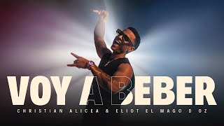 Christian Alicea Eliot El Mago D Oz  Voy A Beber Video Oficial [upl. by Mildred]