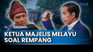 🔴Konflik Rempang Ketua Majelis Tuah Melayu Soroti Panglima TNI Minta Jangan hanya Kapitalis [upl. by Merna]