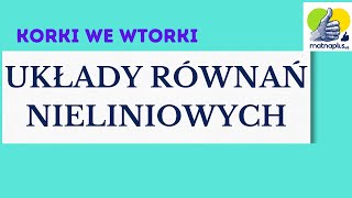 KORKI WE WTORKI cz 26 Układy równań nieliniowych matematyka korepetycjezmatematyki maths [upl. by Saudra]