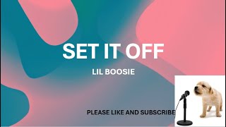 SET IT OFF BY BOOSIE LYRICS [upl. by Anehsuc]