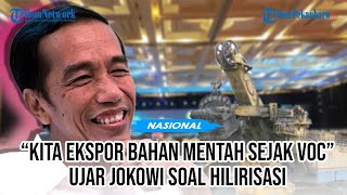 Presiden Jokowi Tekankan Pentingnya Hilirisasi Produk [upl. by Acirdna]