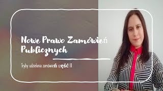 11 Nowe prawo zamówień publicznych tryby udzielania zamówień część 3 [upl. by Wenonah41]