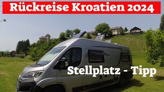 Rückreise aus Kroatien 2024😎Stellplatz Tips aus Slowenien und Österreich [upl. by Chesnut]