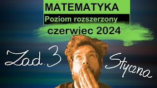 MATURA ROZSZERZONA 2024 czerwiec  Zad 3 Styczna [upl. by Eimrots]