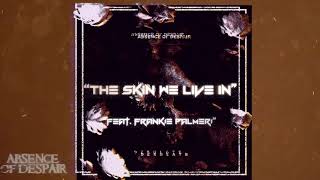 The Skin We Live In Feat Frankie Palmeri [upl. by Kania]