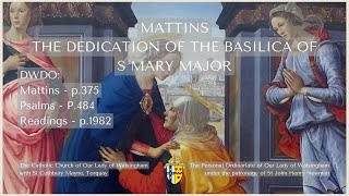 Mattins for the Dedication of the Basilica of St Mary Major [upl. by Hippel607]