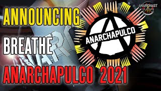 Announcing Anarchapulco 2021 Breathe [upl. by Hanford953]