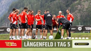 quotHabe mich weiterentwickeltquot  Trainingslager Längenfeld  Tag 5  1 FC Union Berlin [upl. by Garald]