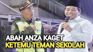 ABAH ANZA KAGET KETIKA CERAMAH KETEMU TEMAN SEKOLAH  KH ANWAR ZAHID TERBARU [upl. by Battiste]