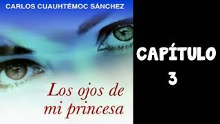 LOS OJOS DE MI PRINCESA 3 [upl. by Inahpets]