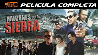 Halcones de la Sierra  Película Completa  Jorge Reynoso  Cine Mexicano [upl. by Kopaz]