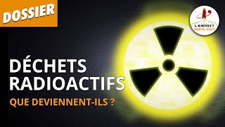 QUE DEVIENNENT NOS DÉCHETS RADIOACTIFS   LEsprit Sorcier [upl. by Duma]