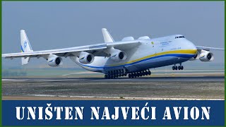 Uništen NAJVEĆI teretni zrakoplov na svijetu  Antonov225 [upl. by Eerrehs]