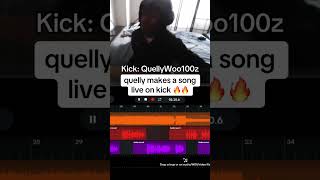 Quelly Woo Makes A Song LIVE on Kick [upl. by Rats228]