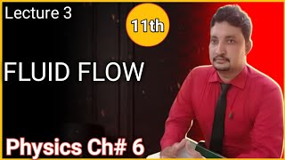 Fluid Flow  chapter 6  11th physics  by Mutee Ullah [upl. by Lotty]