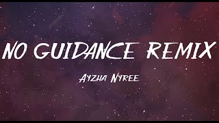 Ayzha Nyree No Guidance Remix Lyrics [upl. by Eelrac]