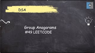 Group Anagram  Leetcode 49  Java  DSA  Interview DSA PATTERN  IMPORTANT QUESTIONS [upl. by Inek]