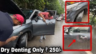 Dry Denting  Car Dent Removed Only Rs 250  No Paint Required [upl. by Sitra]