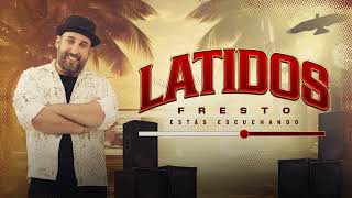 Latidos Fresto  Audio [upl. by Tedman]