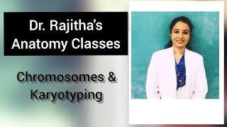 Chromosomes and Karyotyping by Dr Rajitha Vanga [upl. by Edvard]