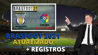 Como Baixar BRASFOOT 2021  REGISTROS  ATUALIZAÇÃO DE AGOSTO [upl. by Chassin645]