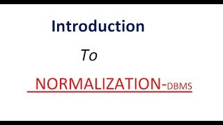 6 Introduction of NORMALIZATION DBMS [upl. by Selia]