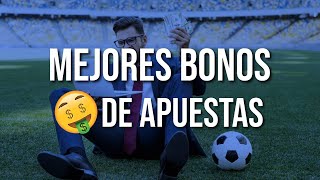 Mejores BONOS de APUESTAS online [upl. by Devine]