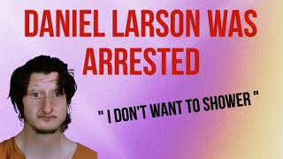 Daniel Larson was arrested  Reacting to Daniel Larsons arrest [upl. by Olenolin]