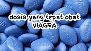 Dosis yang tepat untuk v1agra gunaobatviagra dosisviagra komposisiviagra obateriksi [upl. by Fabrianne961]