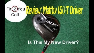 Review Maltby ISOT Driver From The Golfworks [upl. by Wettam81]