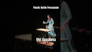 Plastic Bottle Percussion Vivi Vassileva music drums [upl. by Eamanna806]