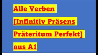 Alle Verben Infinitiv Präsens Präteritum Perfektaus A1 und A2 P1  10 mal wiederholen [upl. by Still278]