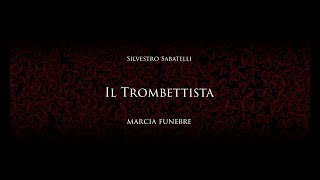 IL TROMBETTISTA  Marcia funebre di Silvestro Sabatelli [upl. by Garner]