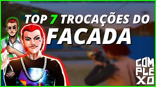 TOP 7 TROCAÇÕES DO FACADA NO COMPLEXO RP  SÓ TROCAÇÃO INSANA [upl. by Yatzeck]