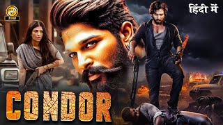 Condor New Released Full Hindi Dubbed South Movie 2024  Allu Arjun New Blockbuster Action Movie [upl. by Anaert]