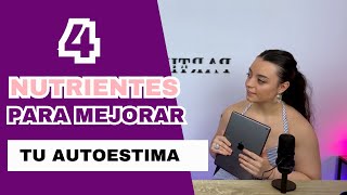 ¿Hay relación entre ciertos NUTRIENTES y tu AUTOESTIMA [upl. by Amye]