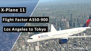 XPlane 11 FlightFactor A350 DELTA 7 Los Angeles to Tokyo Flight Passenger Wing View [upl. by Messab]